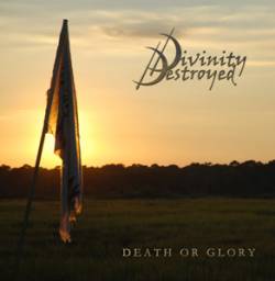 Divinity Destroyed : Death or Glory